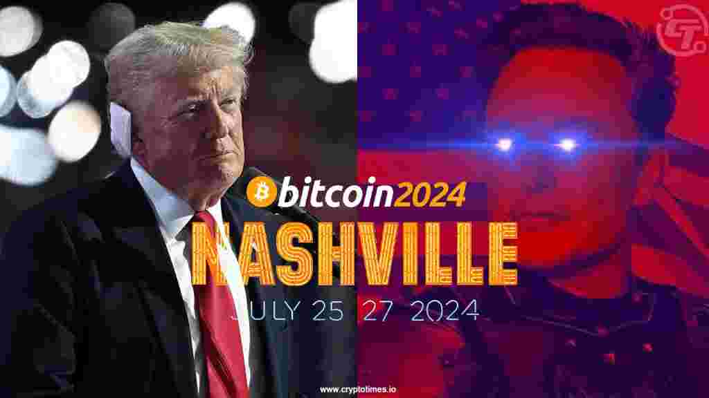 Musk and Trump Possibly Teaming Up for Nashville's Bitcoin 2024 Event