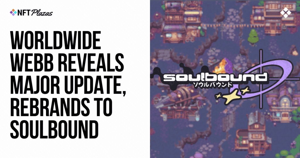 Worldwide Webb MMO Transforms: Introducing the New Name, Soulbound