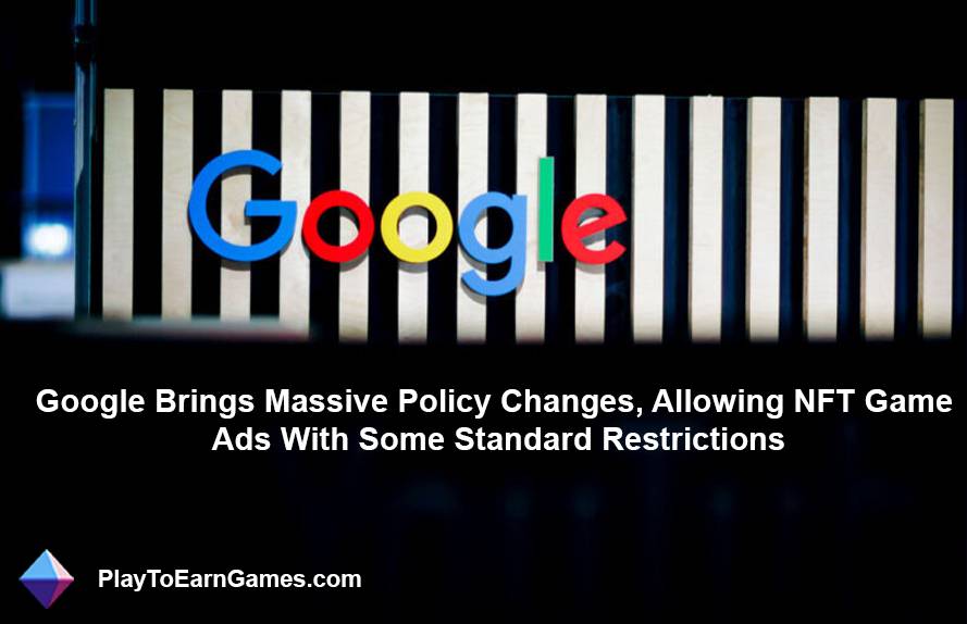 Google द्वारा अद्यतन विज्ञापन नीतियां: एनएफटी और क्रिप्टो गेम्स पर प्रभाव, दिशानिर्देश और अक्सर पूछे जाने वाले प्रश्न