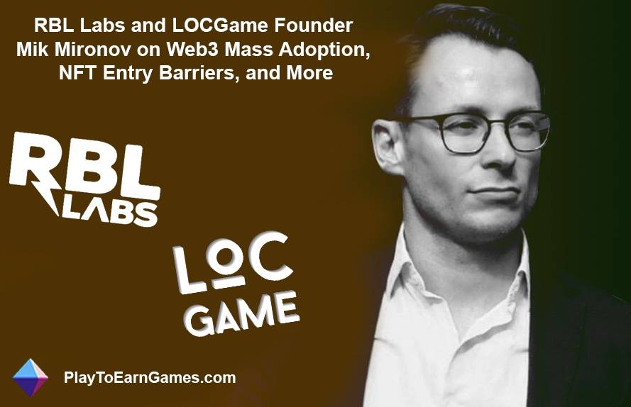 लीजेंड्सऑफक्रिप्टो की खोज: आरबीएल लैब्स के संस्थापक और सीईओ मिक मिरोनोव ने वेब3 गेमिंग के भविष्य पर चर्चा की