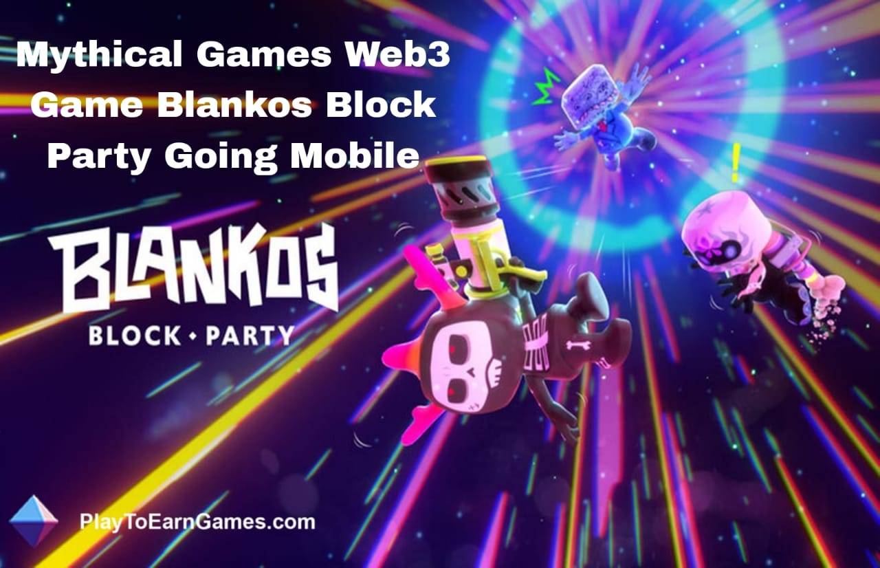 वेब3 युग में मिथिकल गेम्स का मोबाइल विस्तार, एनएफएल प्रतिद्वंद्वियों से लेकर ब्लैंकोस ब्लॉक पार्टी तक