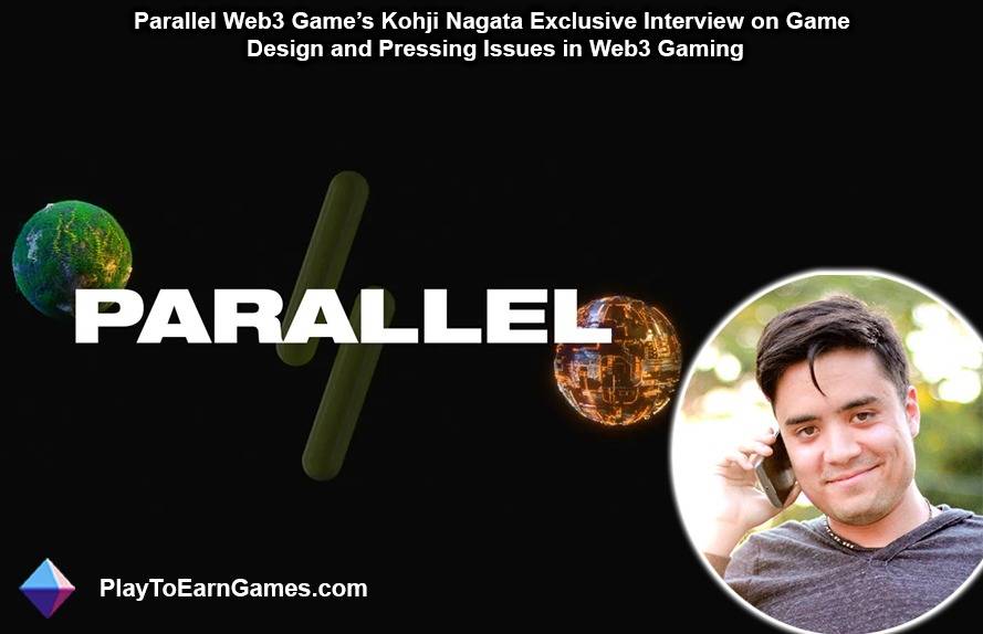 साक्षात्कार टीसीजी गेमिंग: पैरेलल का अनोखा गेमप्ले और वेब3, एनएफटी और उससे आगे की अंतर्दृष्टि