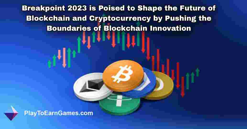 ब्रेकप्वाइंट 2023 ब्लॉकचेन इनोवेशन की सीमाओं को आगे बढ़ाकर ब्लॉकचेन और क्रिप्टोकरेंसी के भविष्य को आकार देने के लिए तैयार है